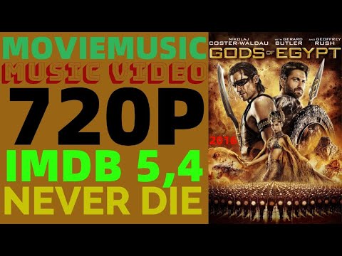 Gods Of Egypt (2016) Music Video | Never Die